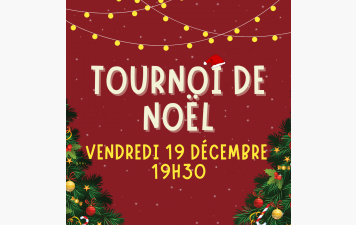 TOURNOI DE NOËL - VENDREDI 19 DECEMBRE